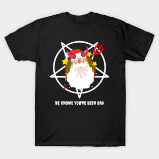 Christmas Evil Santa Dyslexic Dysgraphia Santa Satan He Knows You've Been Bad Demon Santa Claus Santa Claws Satanism Gifts Funny Gift for Christmas T-Shirt